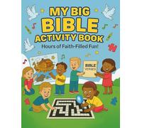 My Big Bible Activity Book for Kids: Hours of Faith Filled Fun!: Jumbo Activity Book with 100 Trivia Questions, Puzzles, Coloring Pages, and Bible Math Challenges for Ages 6-10
