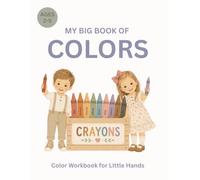 My Big Book of Colors: Color Workbook for Little Hands