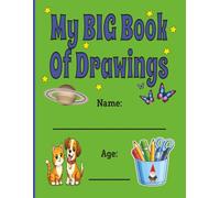 My BIG Book Of Drawings • Version 1 • Large 100 Page Sketchbook For Boys & Girls: A Super Fun Sketch Pad Book With Blank Pages | For Kids To Draw, Sketch, Doodle, & Create | 8.5x11 Inches | 100 Pages
