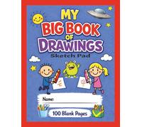 My BIG Book Of Drawings • Version 2 • Large 100 Page Sketchbook For Boys & Girls: A Super Fun Sketch Pad Book With Blank Pages | For Kids To Draw, Sketch, Doodle, & Create | 8.5x11 Inches | 100 Pages