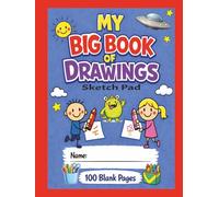 My BIG Book Of Drawings • Version 3 • Large 100 Page Sketchbook For Boys & Girls: A Super Fun Sketch Pad Book With Blank Pages | For Kids To Draw, Sketch, Doodle, & Create | 8.25x11 Inches | 100 Pages