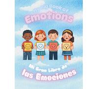 My Big Book of Emotions / Mi Gran Libro de las Emociones: A Bilingual English-Spanish Coloring Book for Kids Ages 5-9