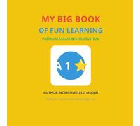 My Big Book Of Fun Learning: Numbers,colors,shapes and animals for prescholers
