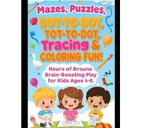 My Big Book of Fun: Mazes, Puzzles, Dot-to-Dot, Tracing & Coloring for Kids: Hours of Creative Learning and Entertainment for Ages 4-8