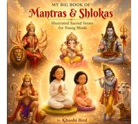 MY BIG BOOK OF Mantras & Shlokas: Illustrated Sacred Verses for Young Minds