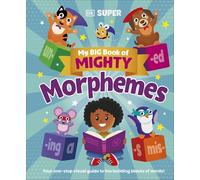 My Big Book of Mighty Morphemes (DK Super Phonics)
