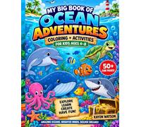 My Big Book of Ocean Adventures: Coloring + Activities for Kids Ages 4-8 (Kayon Watson Kids Activity Books)