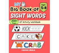 MY BIG BOOK OF SIGHT WORDS: 250+ Pages of Activity Workbook