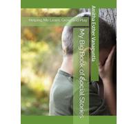 My Big Book of Social Stories: Helping Me Learn, Grow, and Play