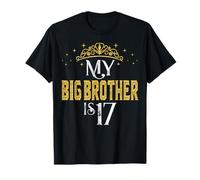 My Big Brother is 17 Years Old Happy 17th Birthday boy Men T-Shirt