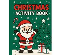 My Big Christmas Activity Book for Kids Ages 4-8: Fun Mazes, Coloring Pages, Puzzles & Cute Holiday Coupon Surprises!: For Kids Ages 4-8 - Mazes, Coloring, Puzzles & Cute Bonus Holiday Coupons