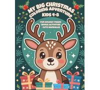 My Big Christmas Coloring Adventure: Holiday Coloring and Activity Fun for Ages 4-8