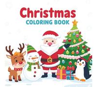 My Big Christmas Coloring Book for Kids Ages 3-6: Fun and Easy Holiday Coloring Pages with Santa, Elves, Snowmen & Reindeer: Cute and simple festive ... Christmas gift to spark joy and creativity!