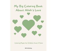 My Big Coloring Book About Allah’s Love: Coloring Pages for Children from 3 Years