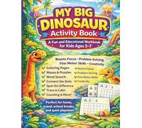 My Big Dinosaur Activity Book: Fun Puzzles, Coloring Pages, Word Search & Games for Kids Ages 5-7