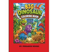My Big Dinosaur Coloring Book: Coloring, Mazes, Tracing, Dot-to-Dot, I Spy & Learning Activities for Kids Ages 3-8 (My Big Coloring Book Series)
