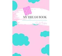 My Big Dream Book: Start Where You Are. Dream Big. Do The Impossible.