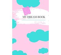My Big Dream Book: Start Where You Are. Dream Big. Do the Impossible.