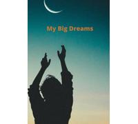MY Big Dreams: perfect for diary sketches and paperback notes