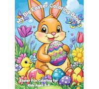 My Big Easter Coloring Book for Kids Ages 3-8: 50 Cute Easter Coloring Pages - Perfect Gift for Toddlers & Kids - Holiday Fun with Bunnies, Eggs & Spring Scenes (Themed Coloring Books for Kids)