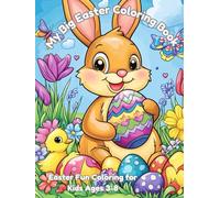 My Big Easter Coloring Book - Fun Coloring for Kids Ages 3-8 with Cute Easter Bunnies, Eggs & Spring Scenes - Perfect for Easter Basket!: 50 Adorable ... & Girls! (Themed Coloring Books for Kids)