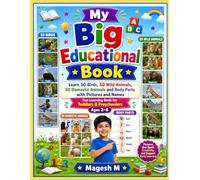 My Big Educational Activity Book for Kids: Learn 50 Birds, 50 Wild Animals, 50 Domestic Animals and Body Parts with Pictures and Names - Fun Learning Book for Toddlers and Preschoolers Ages 2-6