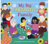 My Big Fantastic Family: A Story About Parents Separating