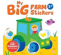 My Big Farm Sticker Book: Tractor (Ages 3+): Includes 120+ Stickers for Little Hands!