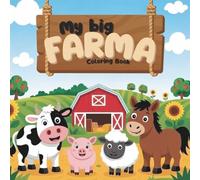 My big FARMA - Coloring Book for Toodlers: coloring book for children aged 3-6 | farm animals in the countryside | large simple patterns | fun ... big ..." - Coloring books with cute animals)