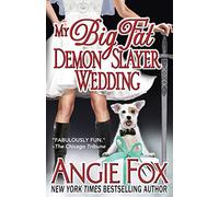 My Big Fat Demon Slayer Wedding: Volume 5 (Biker Witches)