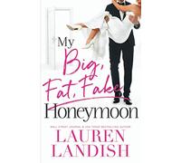 My Big Fat Fake Honeymoon