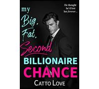 My Big, Fat, Second Billionaire Chance (Big, Fat Bigwigs)