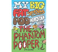 My Big Fat Smelly Poo Diary 5: The Phantom Pooper