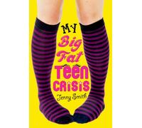 My Big Fat Teen Crisis