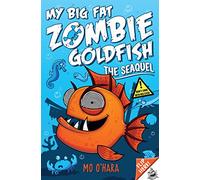 My Big Fat Zombie Goldfish 2: The SeaQuel