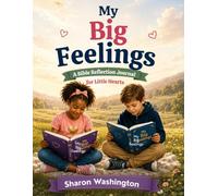 My Big Feelings: A Bible Reflection Journal For Little Hearts