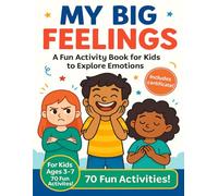 My Big Feelings: A Coloring & Activity Book to Help Kids Understand Emotions, Build Confidence, and Express Themselves