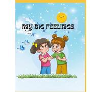My big feelings: A colouring book to explore and understand emotions!