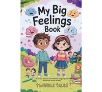 My Big Feelings Book: A Story About Emotional Regulation for Kids With ADHD