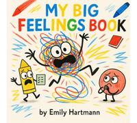 My Big Feelings Book: Emotions Regulation Story for Kids Preschool and Kindergarten: 3 (My Wiggly Book Series)