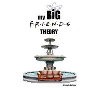 My Big Friends Theory