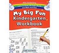 My Big Fun Kindergarten Workbook with Handwriting Learn to Read 100 Sight Words and Math Activities: Pre K, 1st Grade, Homeschooling, Kindergarten Math, Handwriting Practice