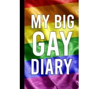My Big Gay Diary: A Fabulous Lined Notebook