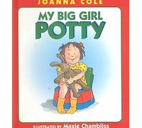 [(My Big Girl Potty)] [Author: Joanna Cole] published on (December, 2004)