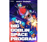 My Big Goblin Space Program: An Astronaut Reincarnation Litrpg: 1