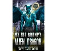 My Big Grumpy Alien Dragon: Spicy Monster Romance: 4 (Starlight Monsters)
