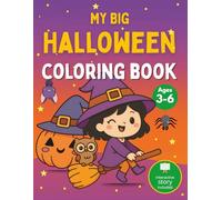 My Big Halloween Coloring Book for Kids: Imagine Your Monster and Turn It into a Friend with the Interactive Bonus Story
