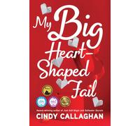 My Big Heart-Shaped Fail : A Tween Comedy of Errors