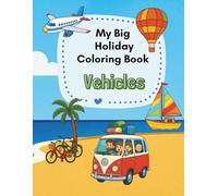 My Big Holiday Coloring Book - Discover & Color 45 Vehicles!