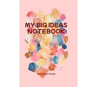 MY BIG IDEAS NOTEBOOK